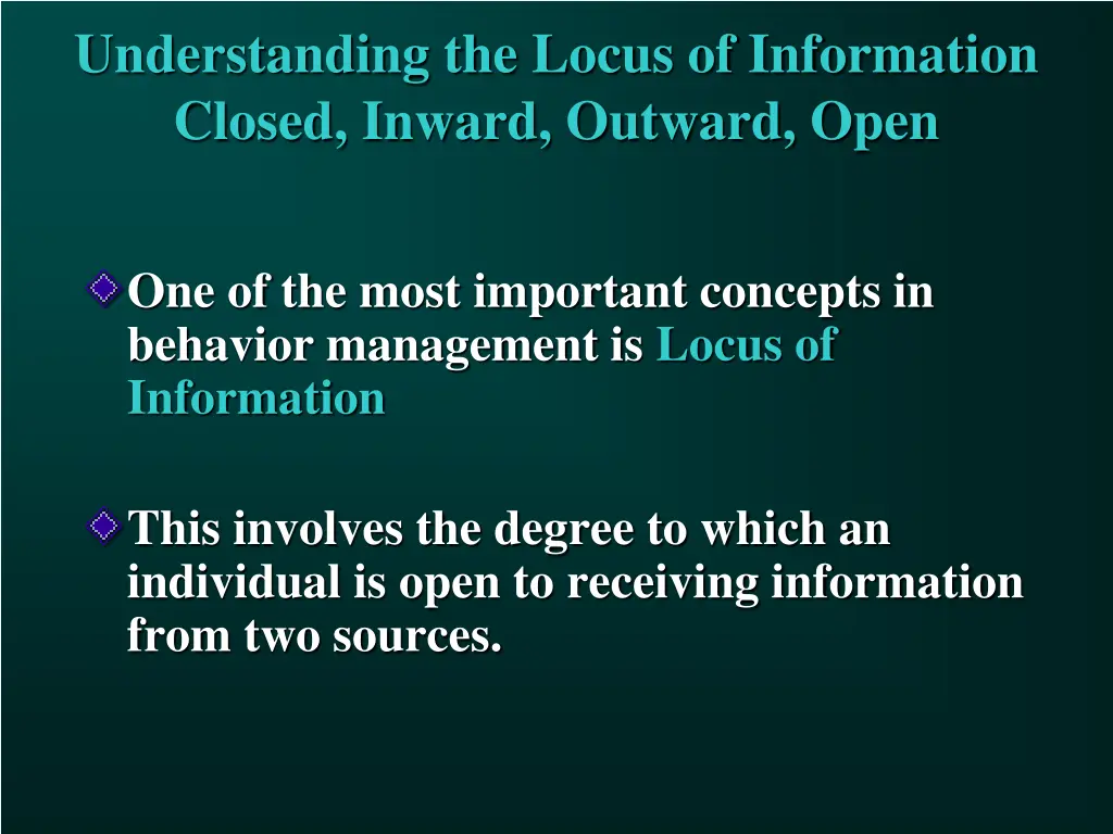 understanding the locus of information closed