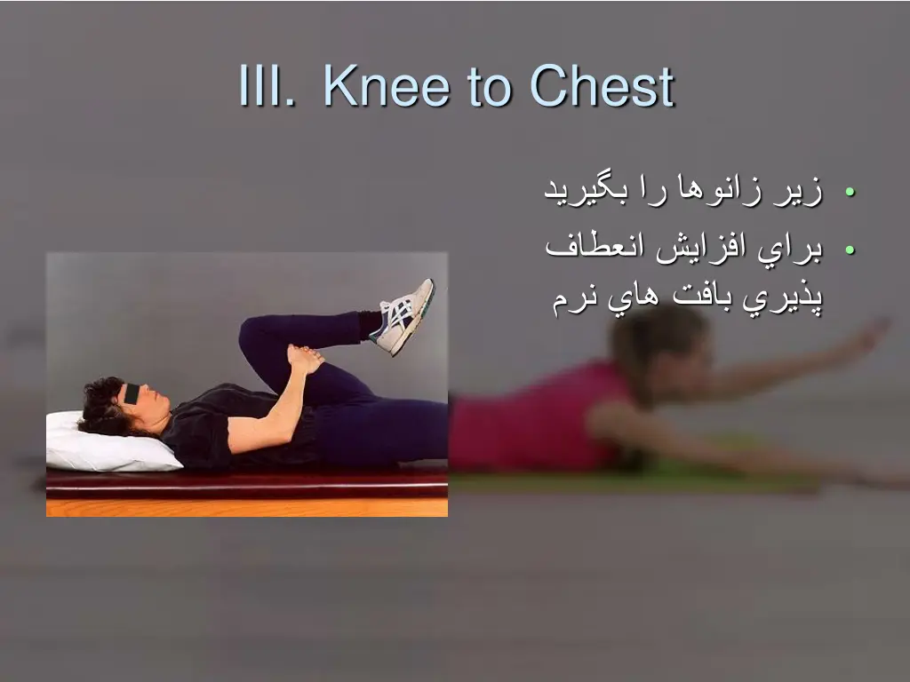 iii knee to chest