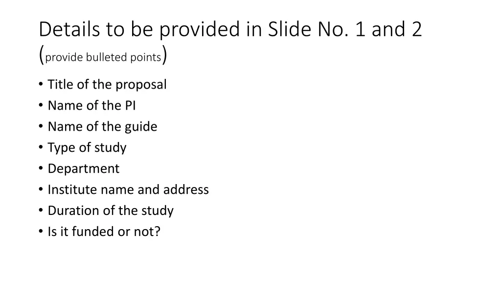 details to be provided in slide