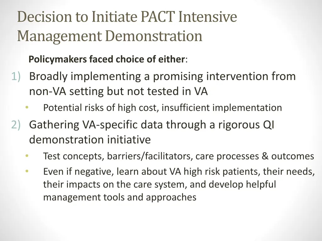 decision to initiate pact intensive management