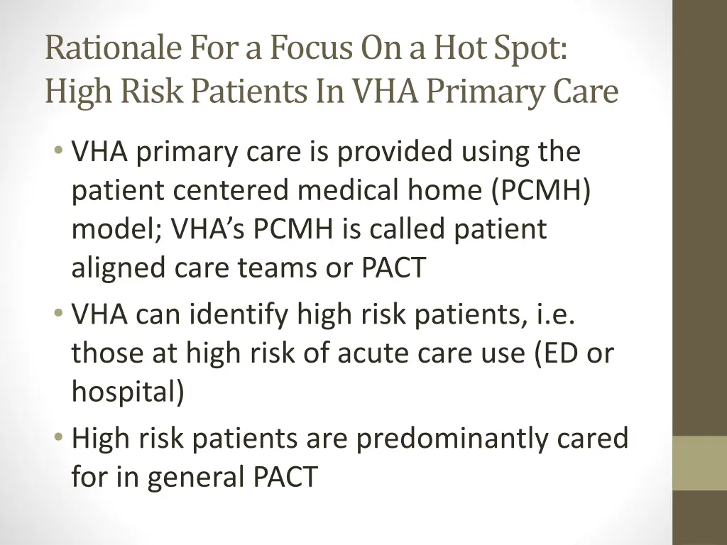 rationale for a focus on a hot spot high risk