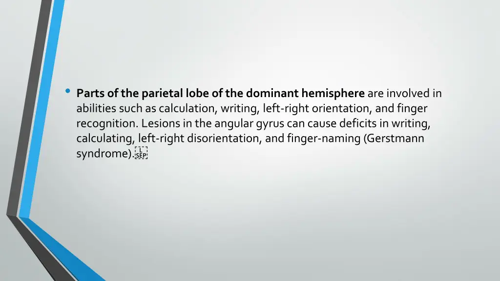 parts of the parietal lobe of the dominant