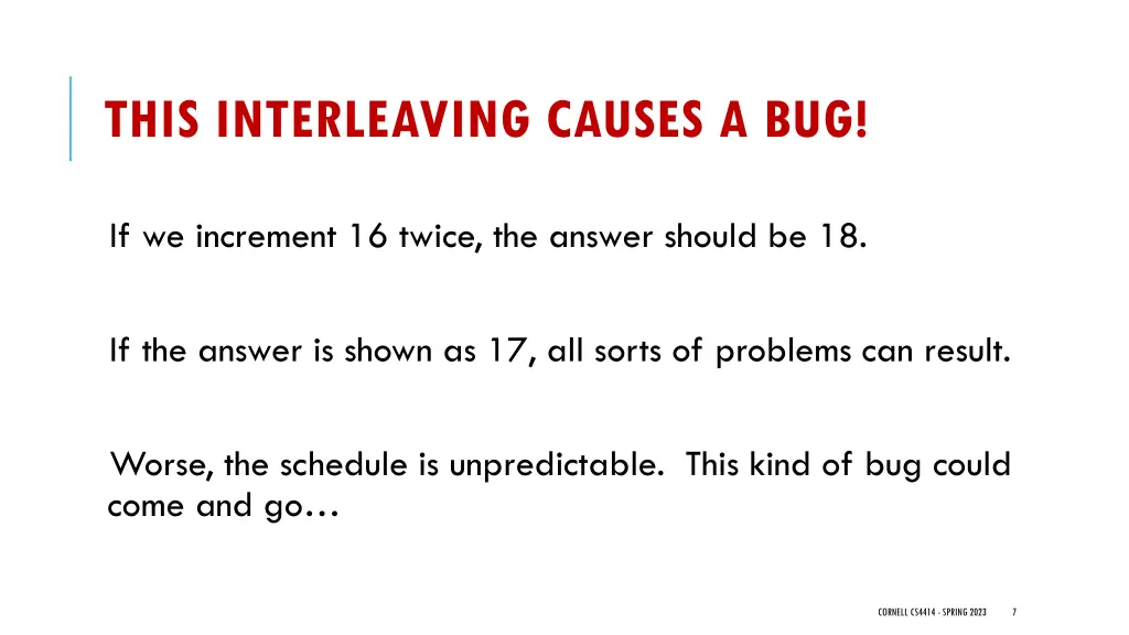 this interleaving causes a bug