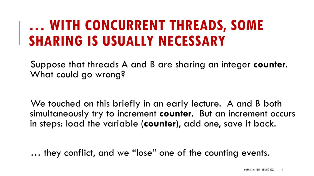 with concurrent threads some sharing is usually