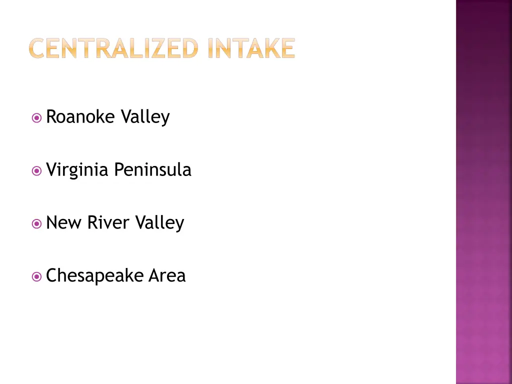 centralized intake