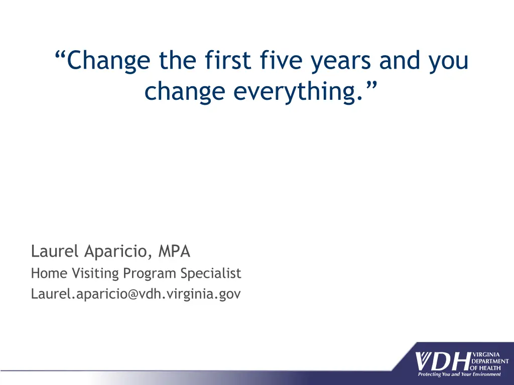 change the first five years and you change