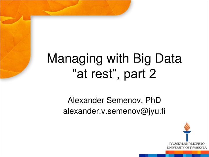 managing with big data at rest part 2