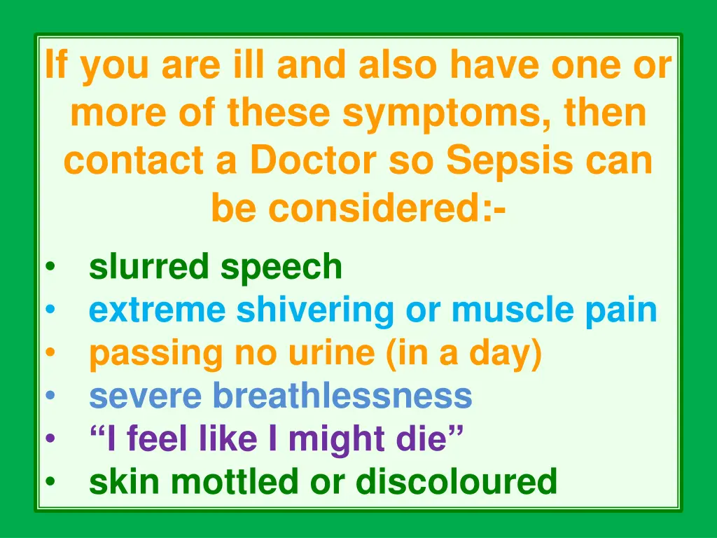 if you are ill and also have one or more of these
