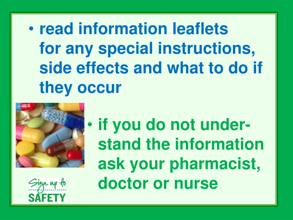read information leaflets for any special