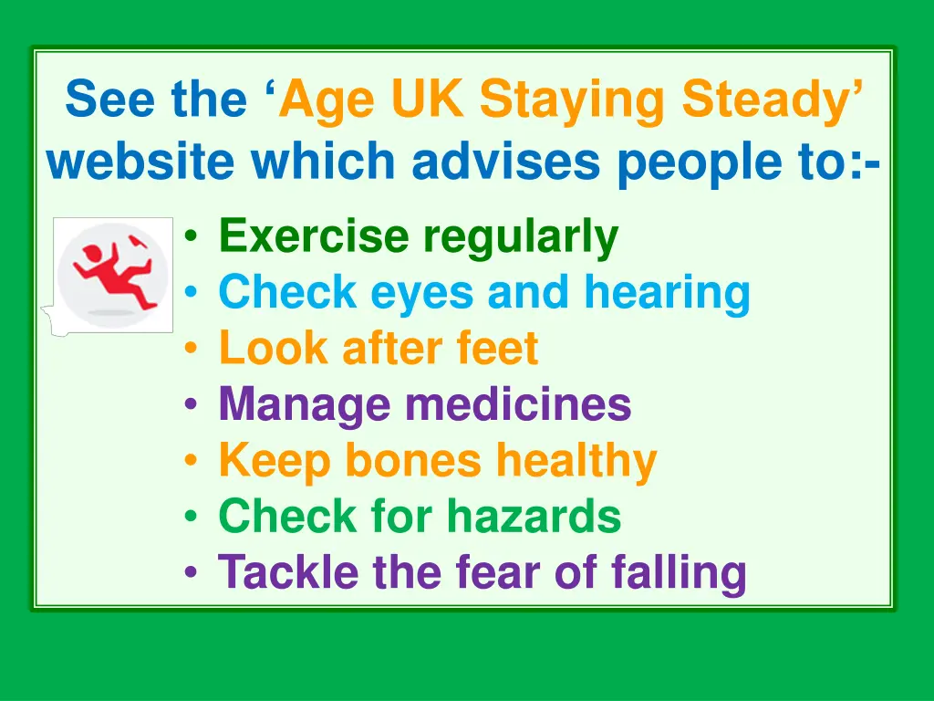 see the age uk staying steady website which