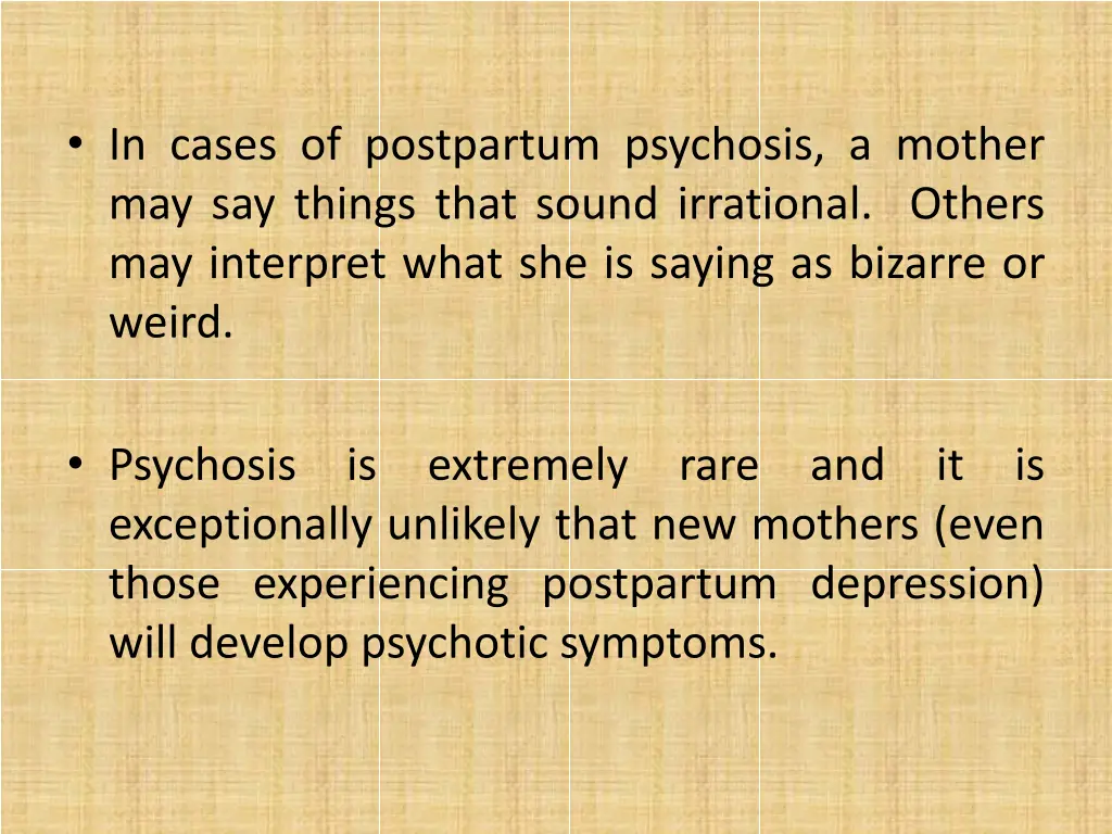 in cases of postpartum psychosis a mother