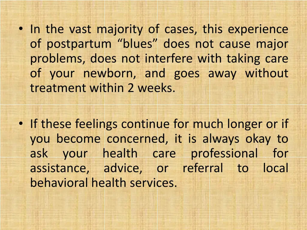 in the vast majority of cases this experience