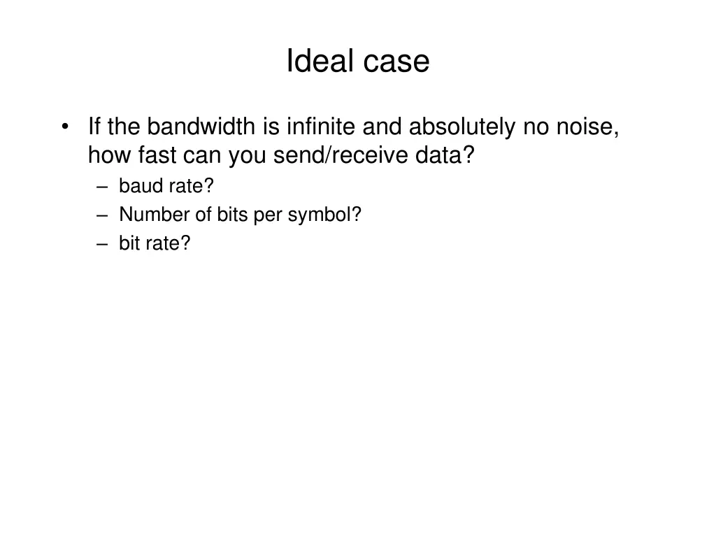 ideal case