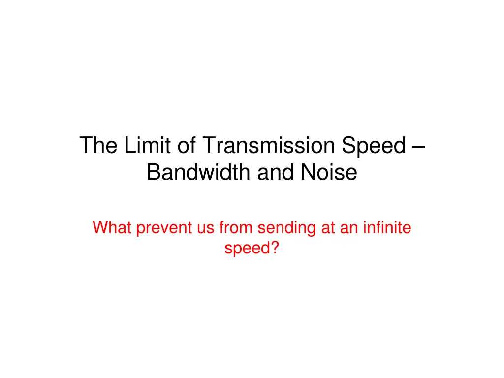 the limit of transmission speed bandwidth