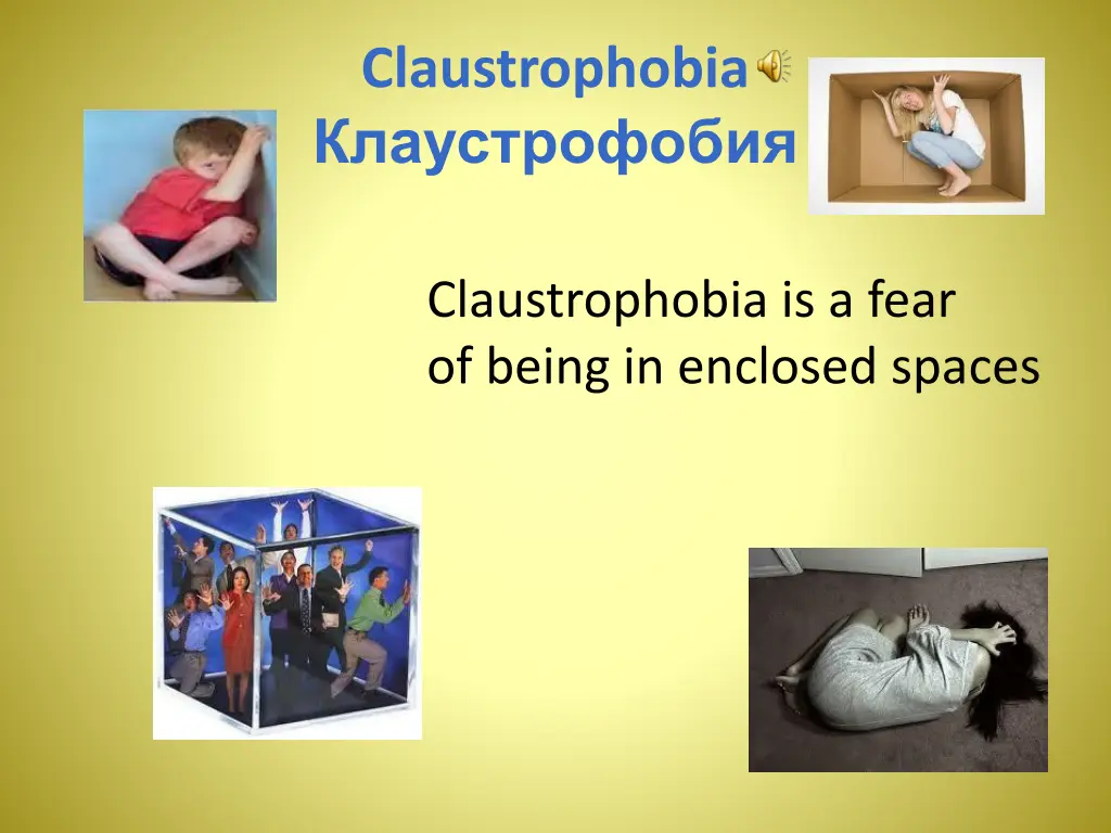 claustrophobia