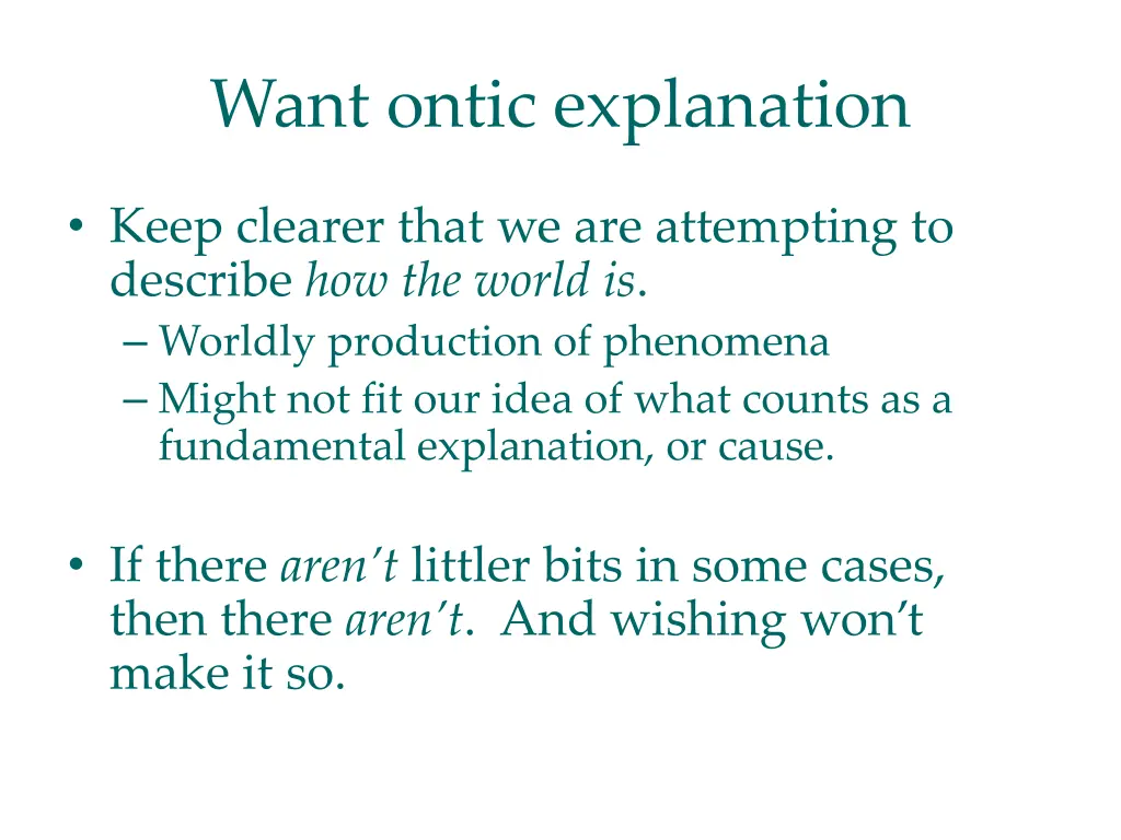 want ontic explanation
