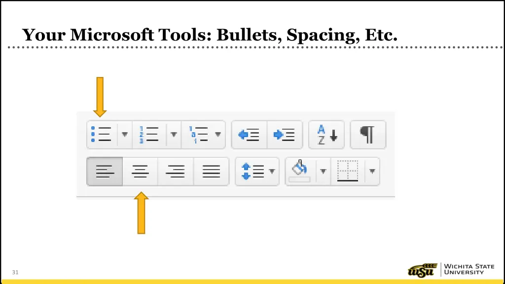 your microsoft tools bullets spacing etc