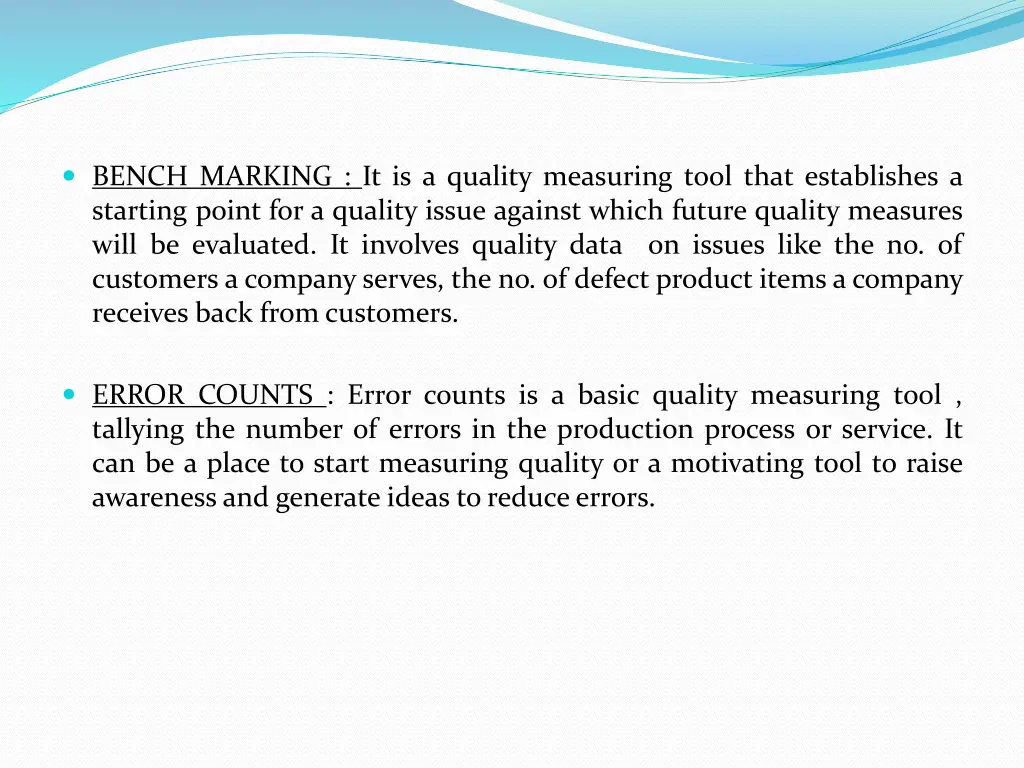 bench marking it is a quality measuring tool that