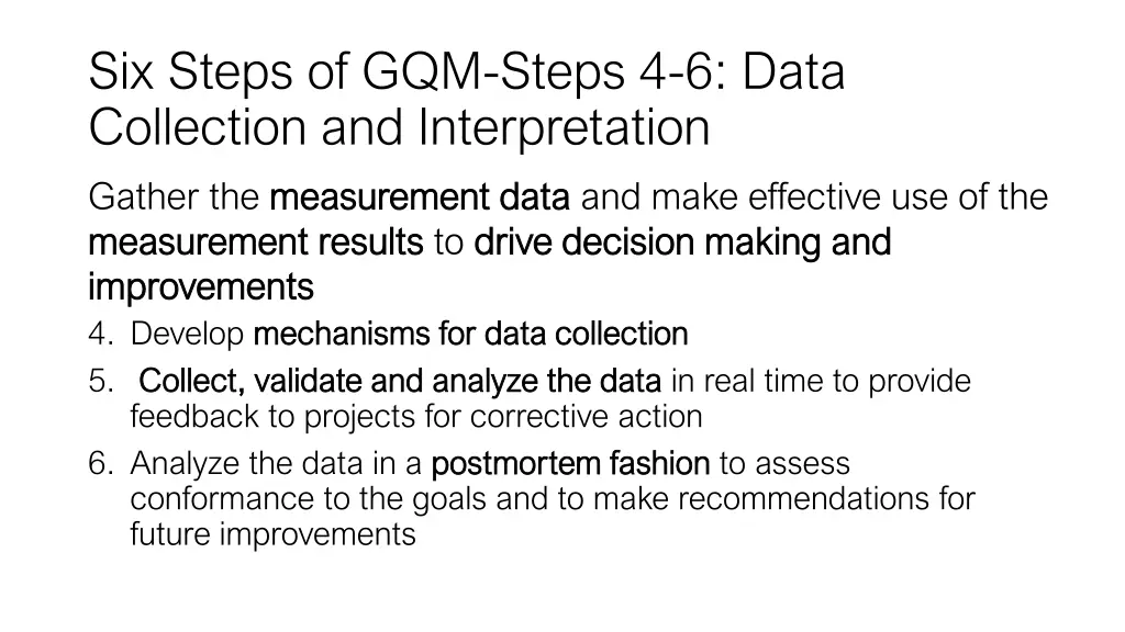 six steps of gqm steps 4 6 data collection