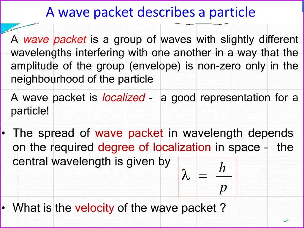 a wave packet describes a particle