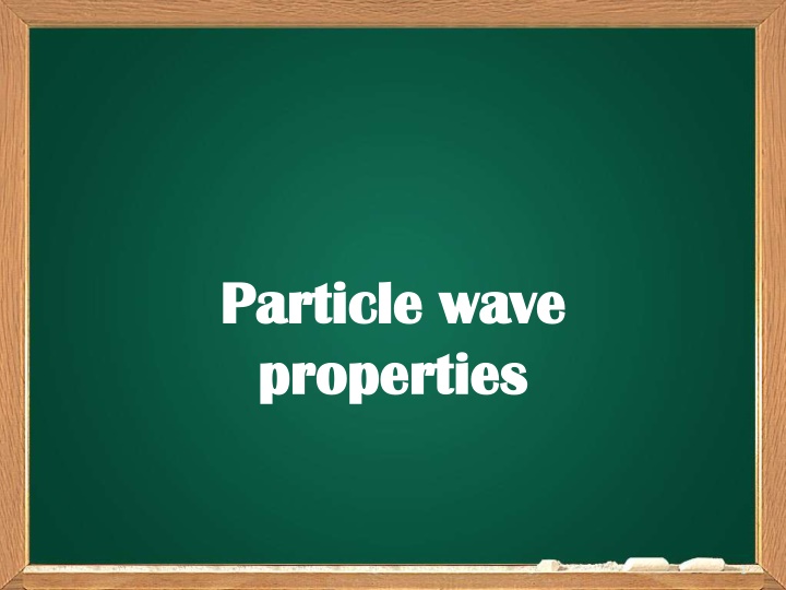 particle wave particle wave properties properties