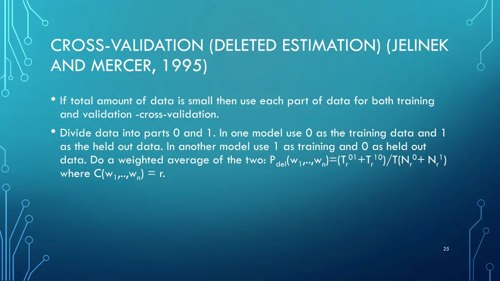 cross validation deleted estimation jelinek