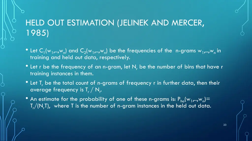 held out estimation jelinek and mercer 1985