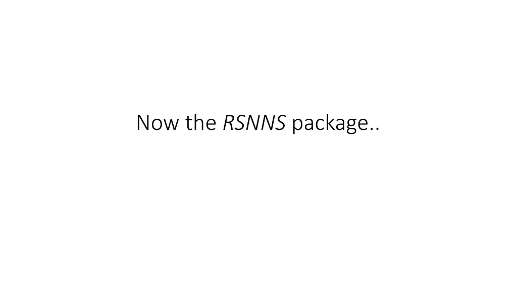 now the rsnns package