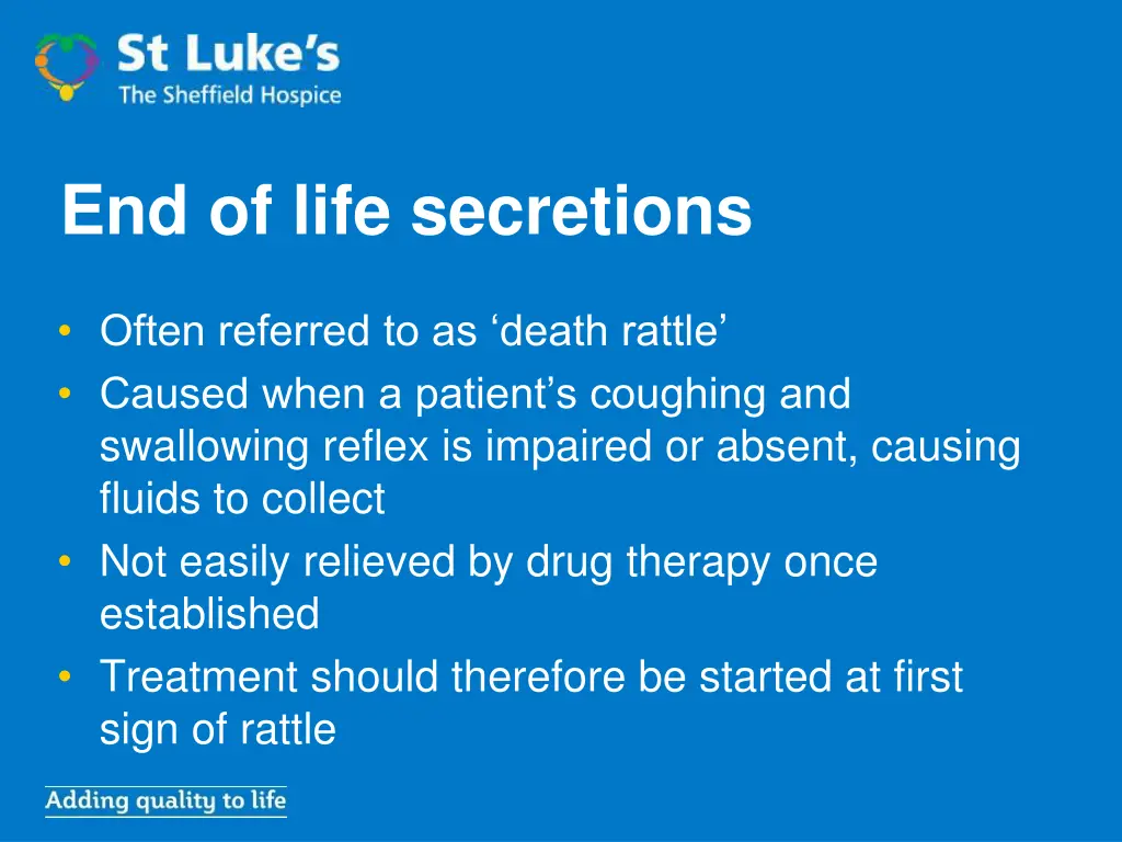 end of life secretions