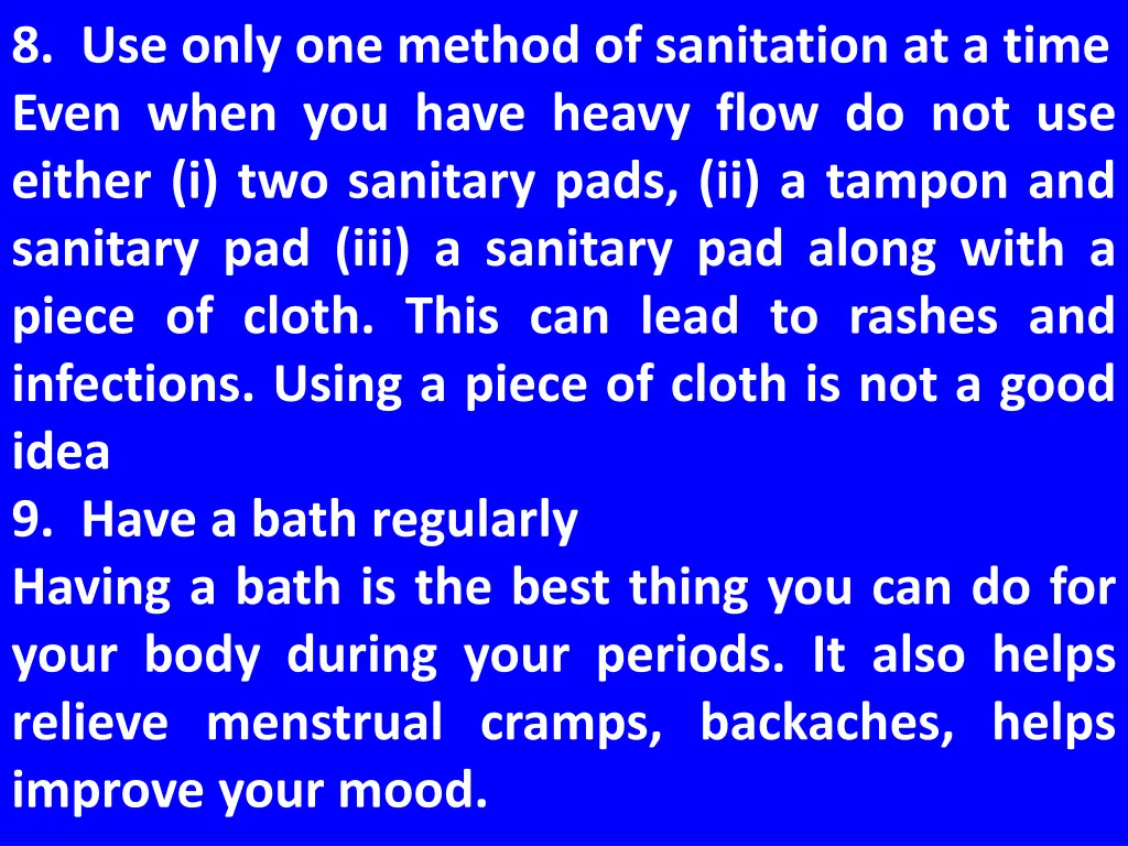 8 use only one method of sanitation at a time