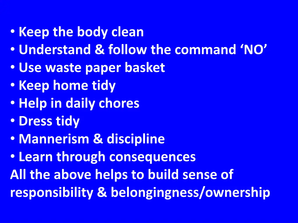 keep the body clean understand follow the command