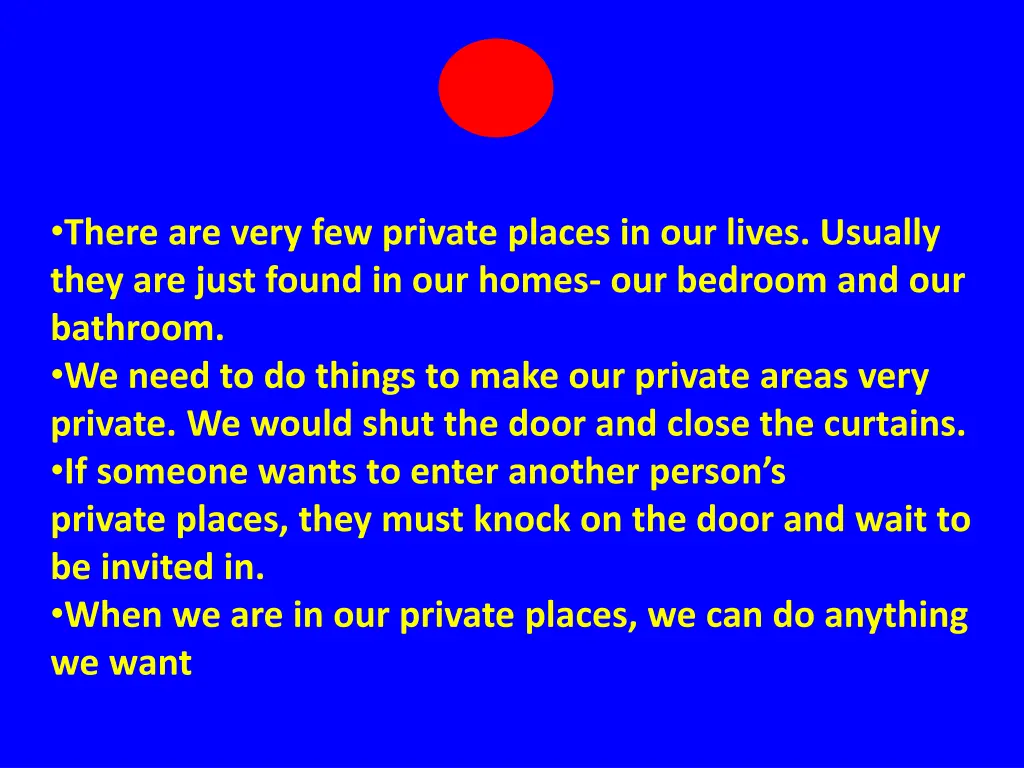 there are very few private places in our lives