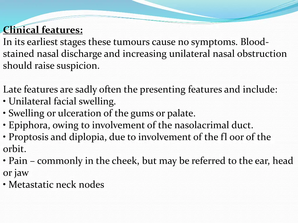 clinical features in its earliest stages these