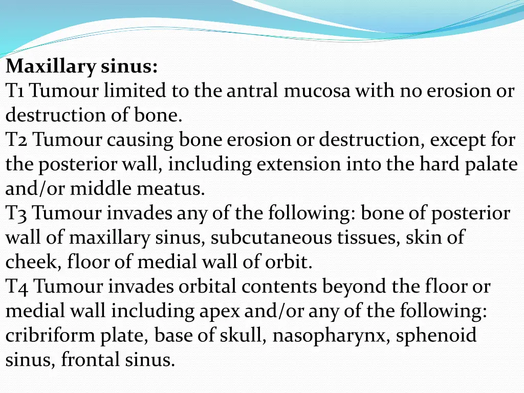 maxillary sinus t1 tumour limited to the antral