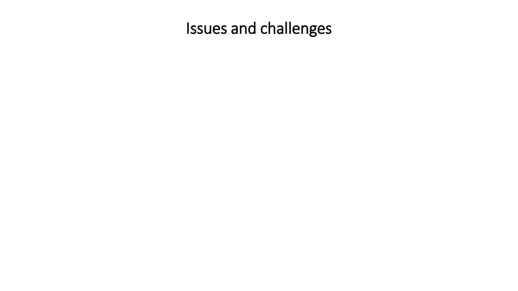 issues and challenges issues and challenges