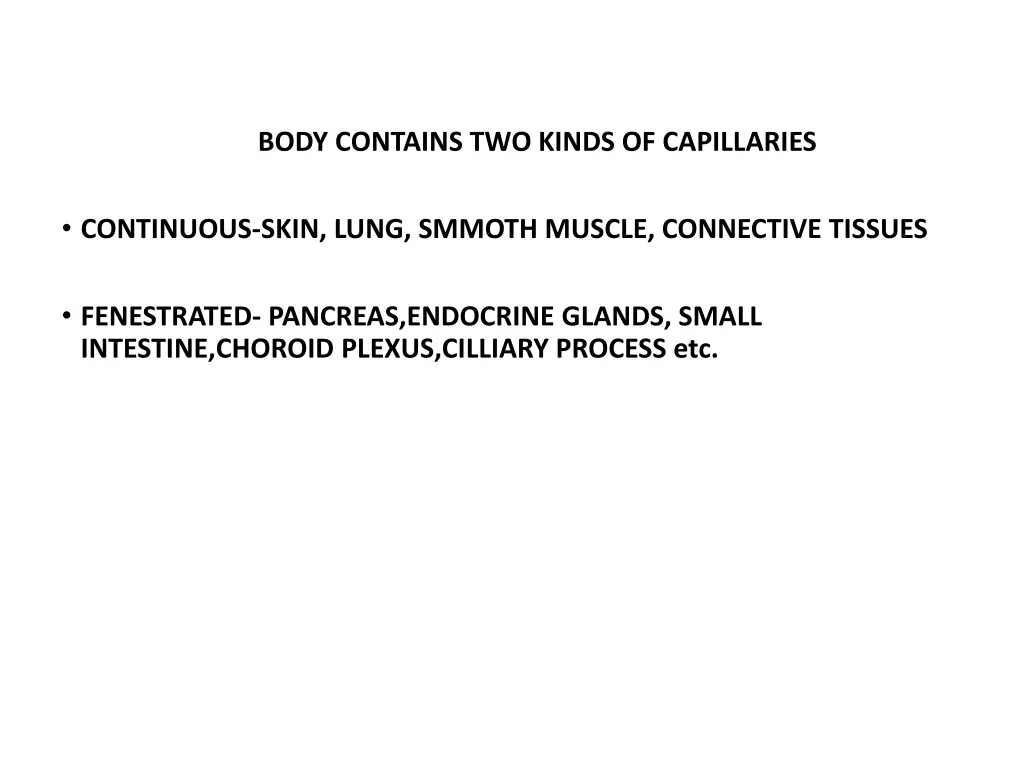 body contains two kinds of capillaries