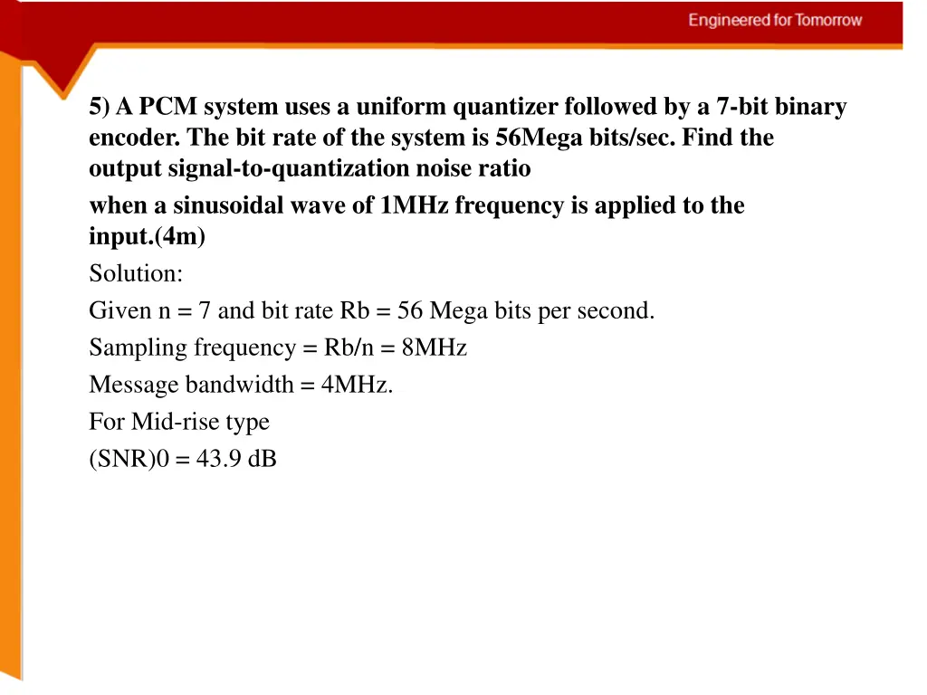 5 a pcm system uses a uniform quantizer followed