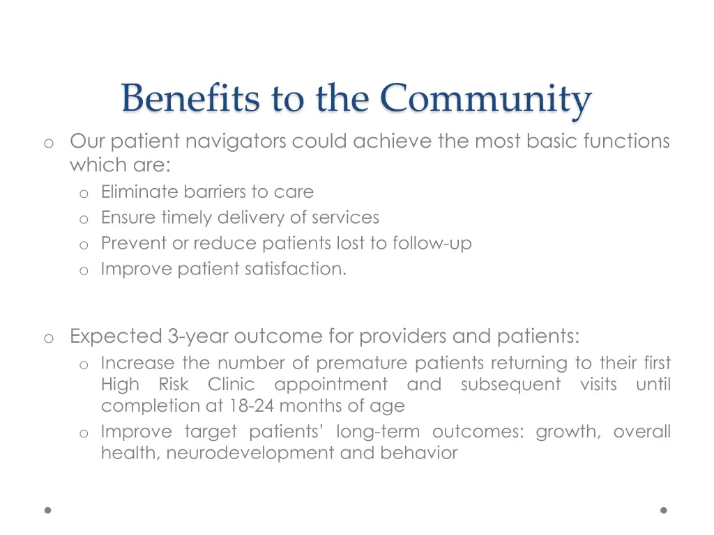 benefits to the community o our patient
