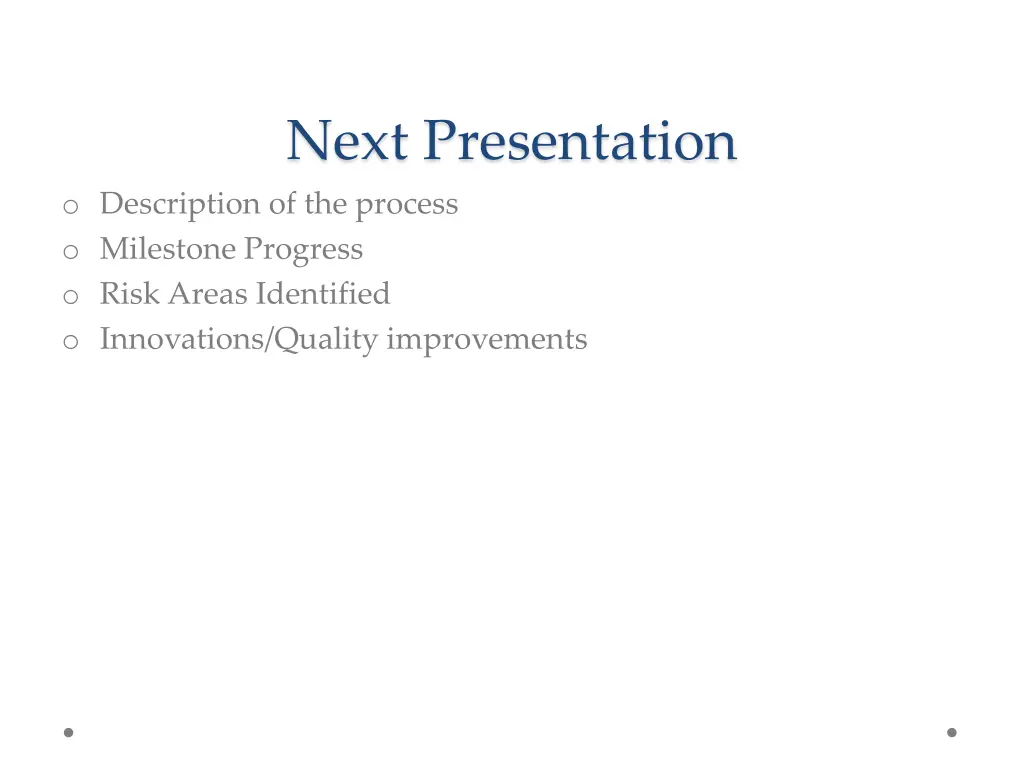 next presentation o description of the process