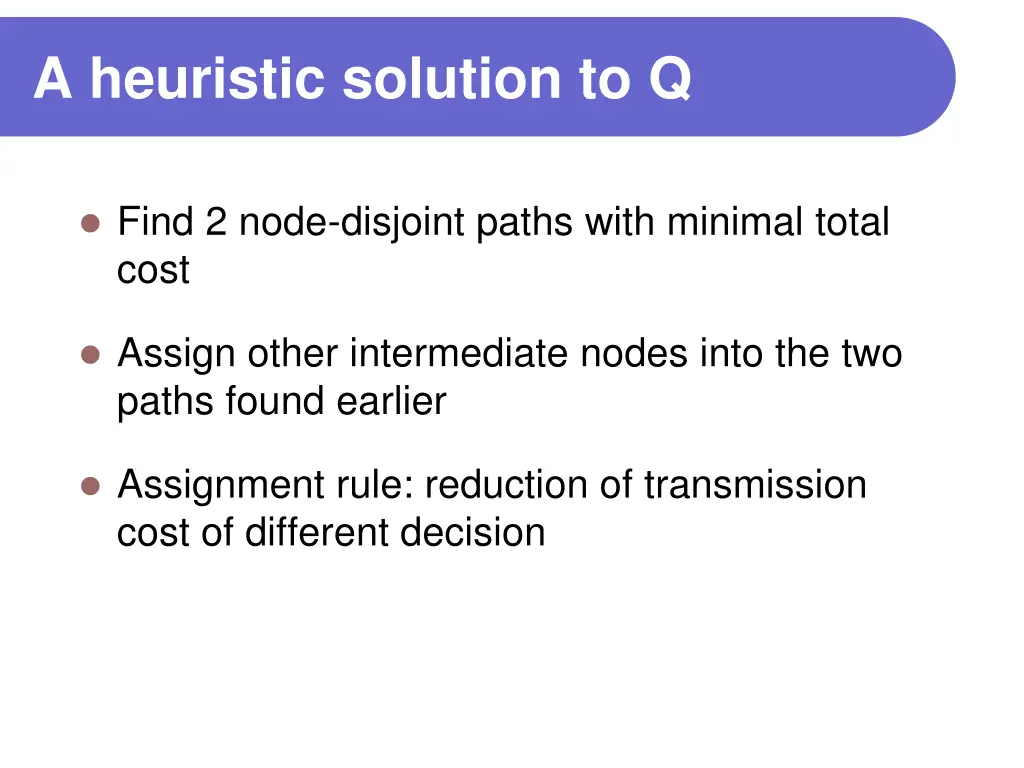a heuristic solution to q