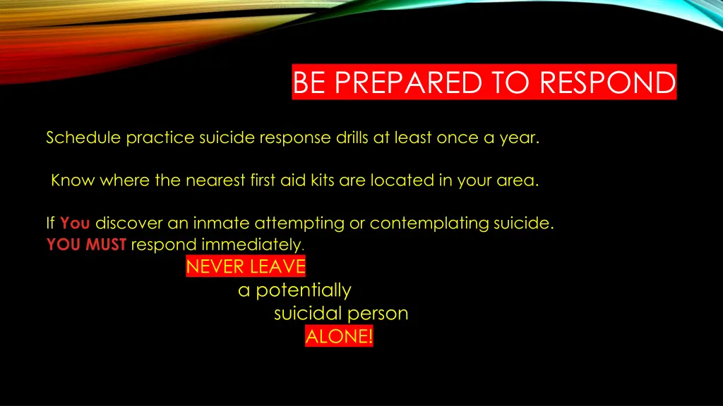 be prepared to respond