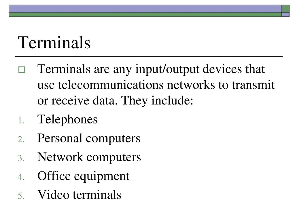 terminals