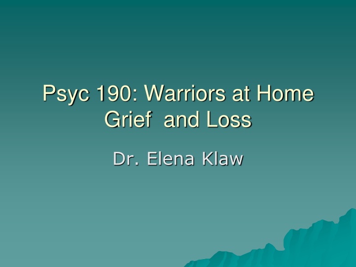 psyc 190 warriors at home grief and loss