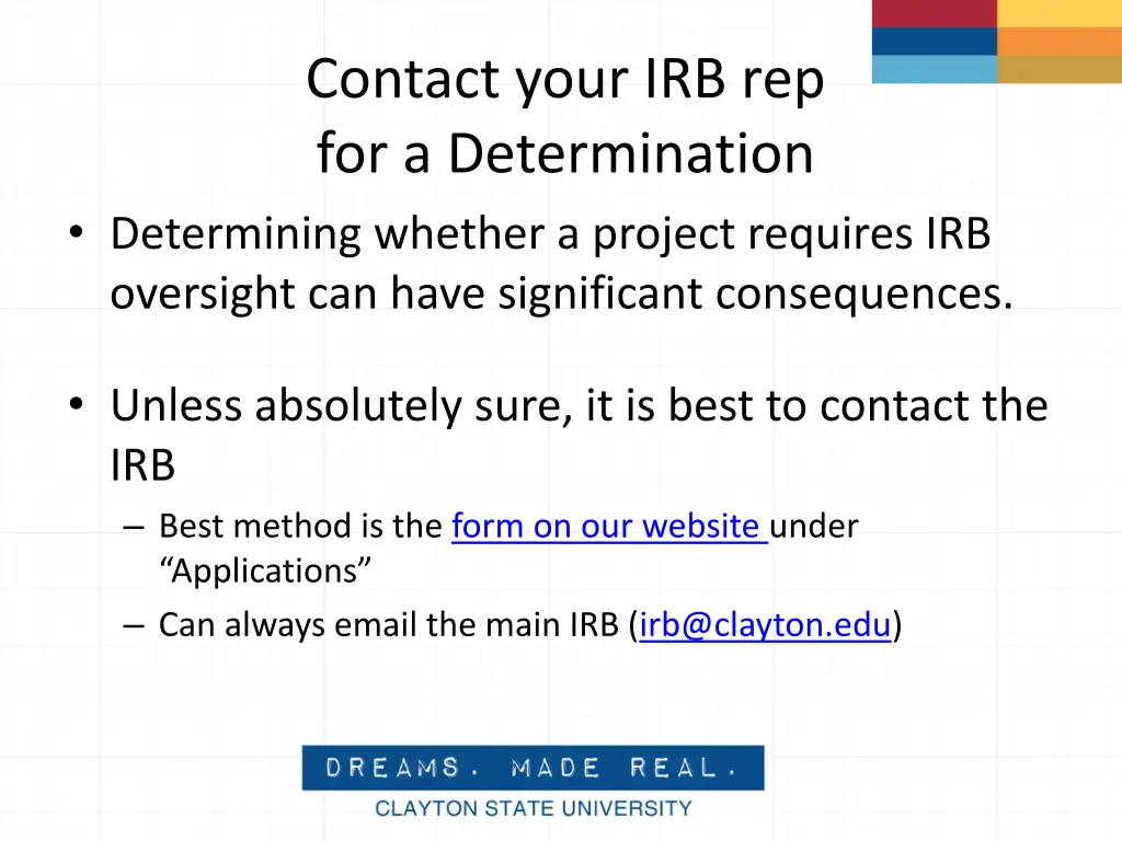 contact your irb rep for a determination