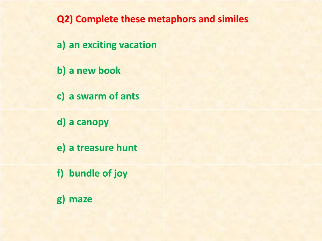 q2 complete these metaphors and similes