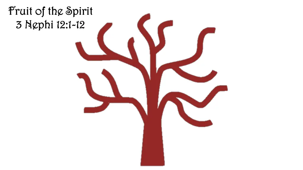 fruit of the spirit fruit of the spirit 3 nephi 3