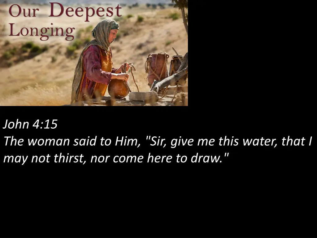 john 4 15 the woman said to him sir give me this