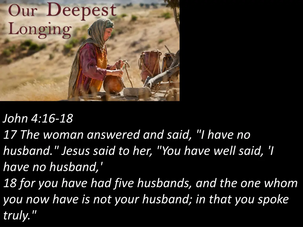 john 4 16 18 17 the woman answered and said