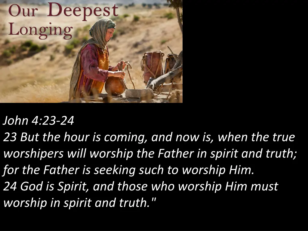 john 4 23 24 23 but the hour is coming