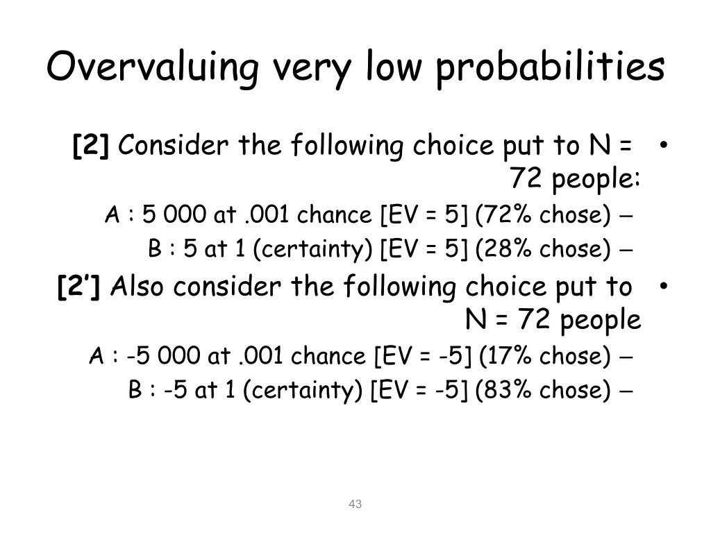 overvaluing very low probabilities